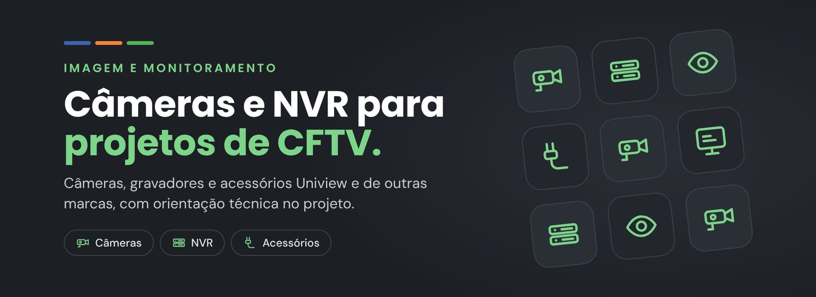 Câmeras e NVR para projetos de CFTV